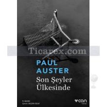 Son Şeyler Ülkesinde | Paul Auster