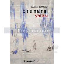 Bir Elmanın Yarası | Göksel Bekmezci