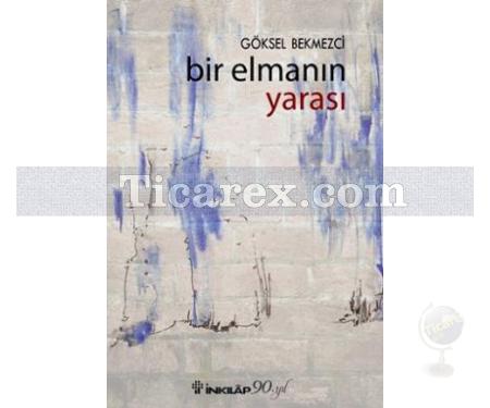 Bir Elmanın Yarası | Göksel Bekmezci - Resim 1