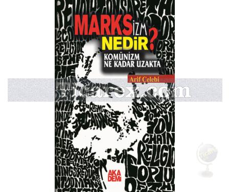 Marksizm Nedir? Komünizm Ne Kadar Uzakta | Arif Çelebi - Resim 1