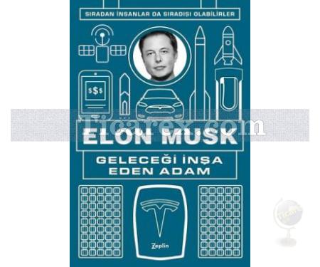 Geleceği İnşa Eden Adam | Elon Musk - Resim 1