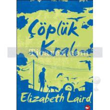 Çöplük Kralı | Elizabeth Laird