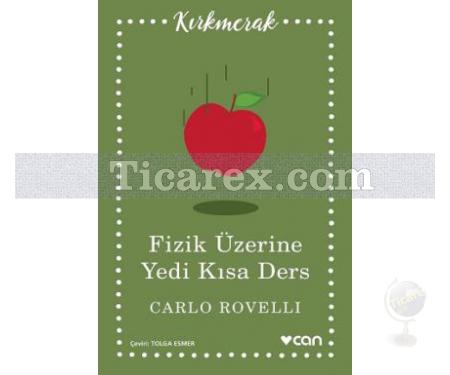 Fizik Üzerine Yedi Kısa Ders | Carlo Rovelli - Resim 1