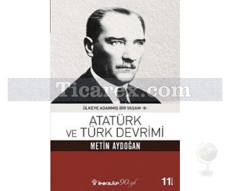 Atatürk ve Türk Devrimi | Ülkeye Adanmış Bir Yaşam 2 | Metin Aydoğan - Resim 1