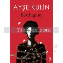 Kördüğüm | Ayşe Kulin