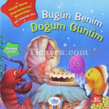 Bugün Benim Doğum Günüm | Küçük Deniz Hayvanlarının Maceraları | Kolektif