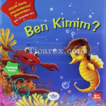 Ben Kimim? | Küçük Deniz Hayvanlarının Maceraları | Kolektif