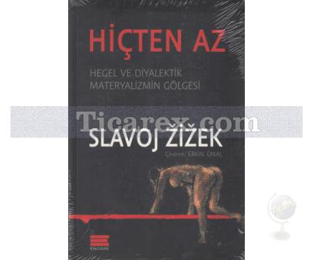 Hiçten Az | Hegel ve Diyalektik Materyalizmin Gölgesi | Slavoj Zizek - Resim 1