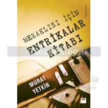 Meraklısı İçin Entrikalar Kitabı | Murat Yetki̇n