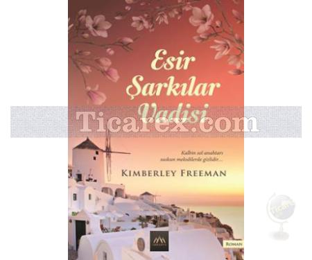 Esir Şarkılar Vadisi | Kimberley Freeman - Resim 1