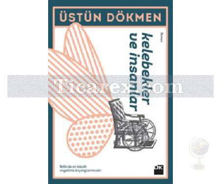 Kelebekler ve İnsanlar | Üstün Dökmen - Resim 1