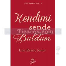 Kendimi Sende Buldum | Lisa Renee Jones