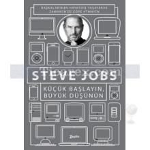 Küçük Başlayın, Büyük Düşünün | Steve Jobs