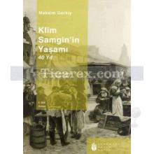 Klim Samgin'in Yaşamı - 40 Yıl | ( 1. Cilt ) | Maksim Gorki