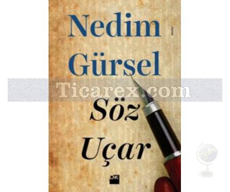 Söz Uçar | Nedim Gürsel - Resim 1
