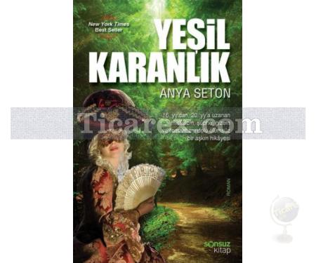 Yeşil Karanlık | Anya Seton - Resim 1