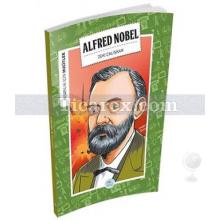 Alfred Nobel | İnsanlık İçin Mucitler | Zeki Çalışkan