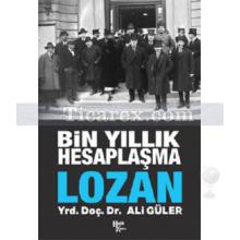 Lozan | Bin Yıllık Hesaplaşma | Ali Güler