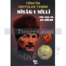 Misak-ı Milli | Türk'ün Unutulan Yemini | Ali Güler