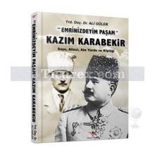 Kazım Karabekir | ( Emrinizdeyim Paşam ) | Ali Güler