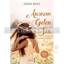 Ansızın Gelen Sen | Gizem Bilici