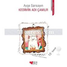 Kedimin Adı Çamur | Ayşe Sarısayın