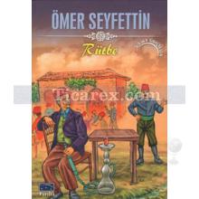 Rütbe | Ömer Seyfettin