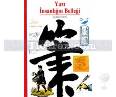 Yazı İnsanlığın Belleği | Georges Jean - Resim 1