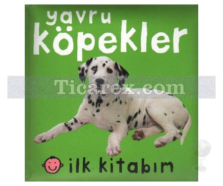 İlk Kitabım - Yavru Köpekler | Kolektif - Resim 1