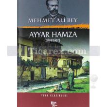 Ayyar Hamza | ( Piyesler ) | Mehmet Ali Bey
