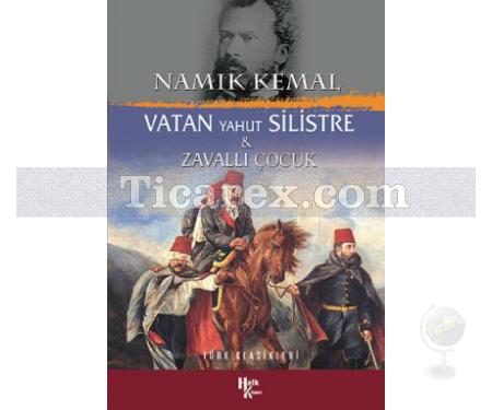 Vatan Yahut Silistre & Zavallı Çocuk | Namık Kemal - Resim 1