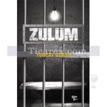 Zulüm | Tuncay Özkan