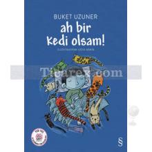 Ah Bir Kedi Olsam! | Buket Uzuner