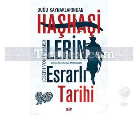 Haşhaşilerin Esrarlı Tarihi | Joseph Von Hammer - Resim 1