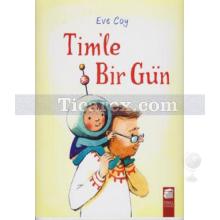 Tim'le Bir Gün | Eve Coy