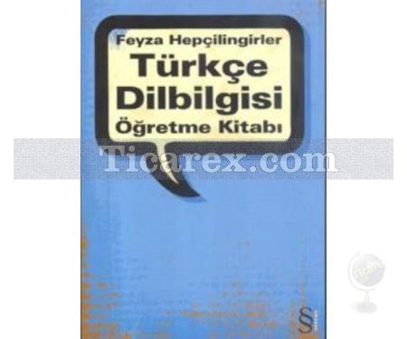 Türkçe Dilbilgisi Öğretme Kitabı | Feyza Hepçilingirler - Resim 1