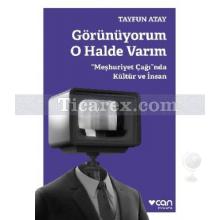 gorunuyorum_o_halde_varim