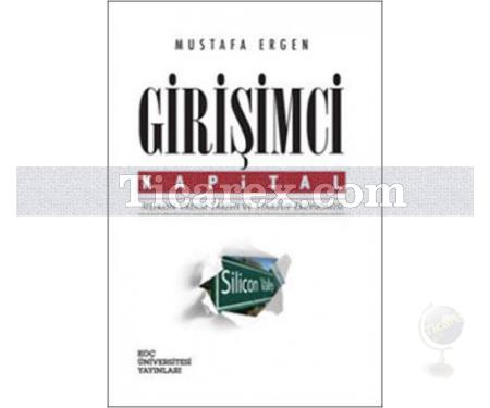 Girişimci Kapital | Silikon Vadisi Tarihi ve Startup Ekonomisi | Mustafa Ergen - Resim 1