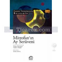 Mitrofan'ın Ay Serüveni | Faddey Venediktoviç Bulgarin