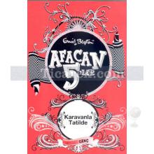 Afacan 5'ler Karavanla Tatilde | 5. Kitap | Enid Blyton