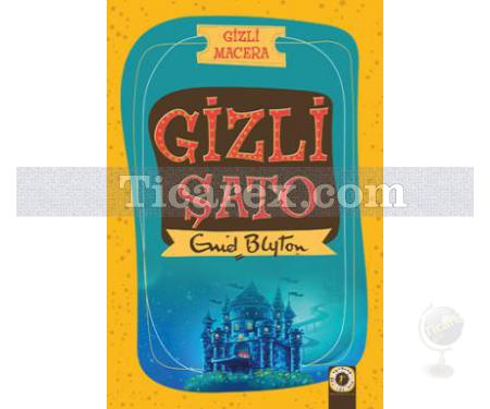 Gizli Macera - Gizli Şato | Enid Blyton - Resim 1