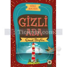 Gizli Macera - Gizli Ada | Enid Blyton