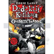 Dedektif Kurukafa - Ölümcül Sarmal | Derek Landy