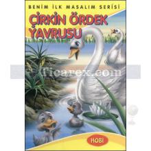 Çirkin Ördek Yavrusu | Benim İlk Masalım Serisi | Kollektif