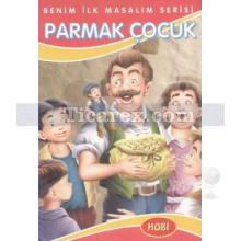 Parmak Çocuk | Benim İlk Masalım Serisi | Kolektif