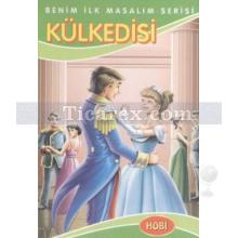 Külkedisi | Benim İlk Masalım Serisi | Kolektif