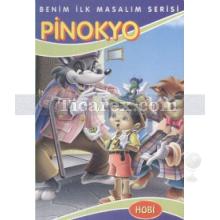 Pinokyo | Benim İlk Masalım Serisi | Kolektif