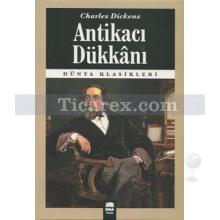 Antikacı Dükkanı | Charles Dickens