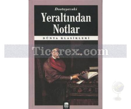 Yeraltından Notlar | Fyodor Mihailoviç Dostoyevski - Resim 1