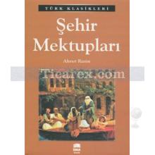 Şehir Mektupları | Ahmet Rasim